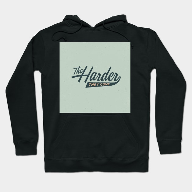 The Harder They Come Hoodie by deekin